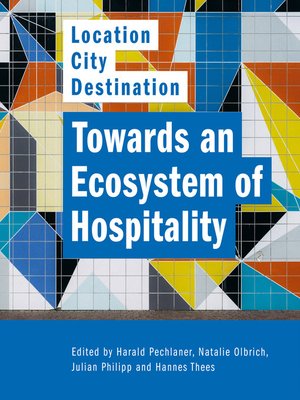 cover image of Towards an Ecosystem of Hospitality – Location:City:Destination